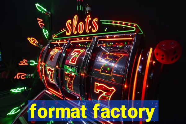 format factory